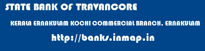 STATE BANK OF TRAVANCORE  KERALA ERNAKULAM KOCHI COMMERCIAL BRANCH, ERNAKULAM  banks information 